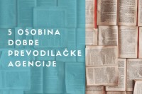 5 osobina koje dobra prevodilačka agencija mora da poseduje 